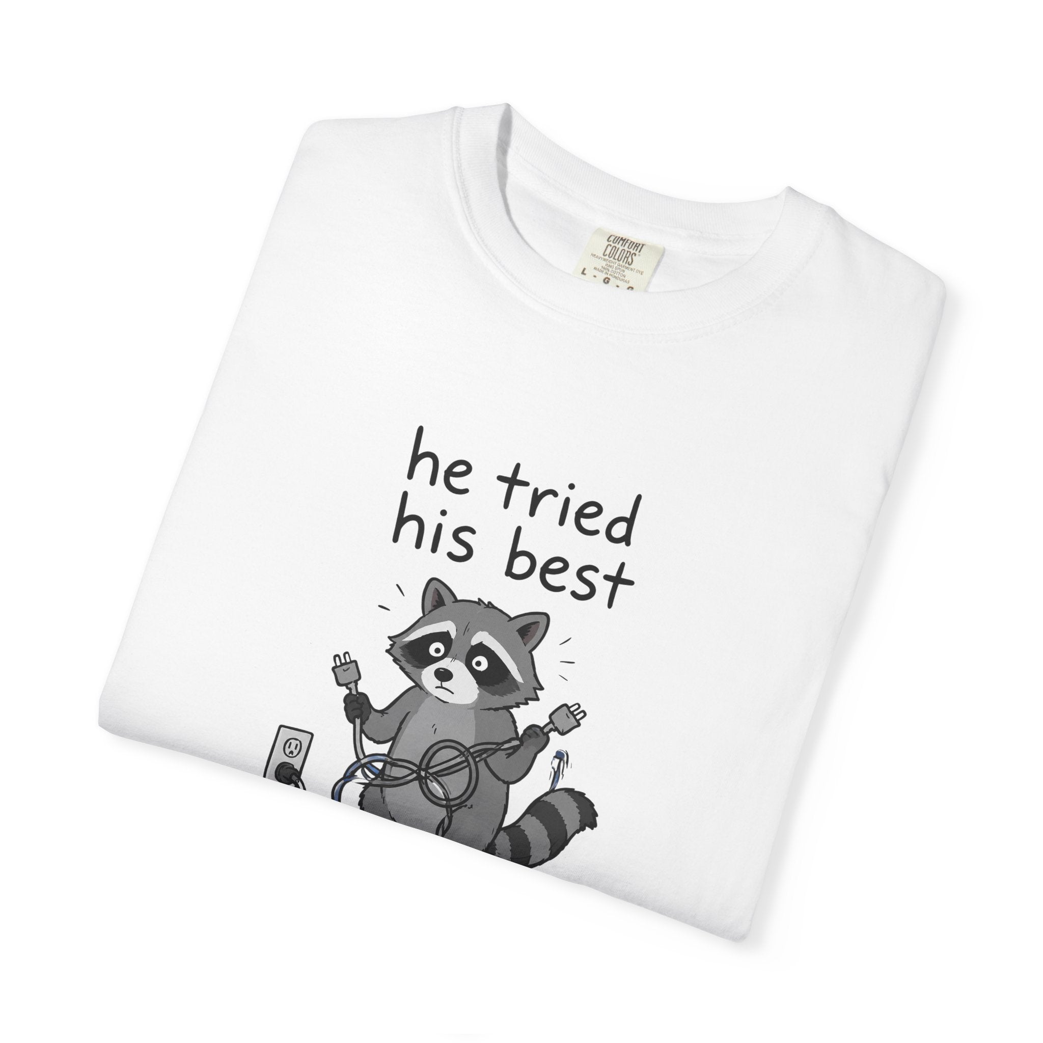 He Tried His Best Raccoon T-Shirt