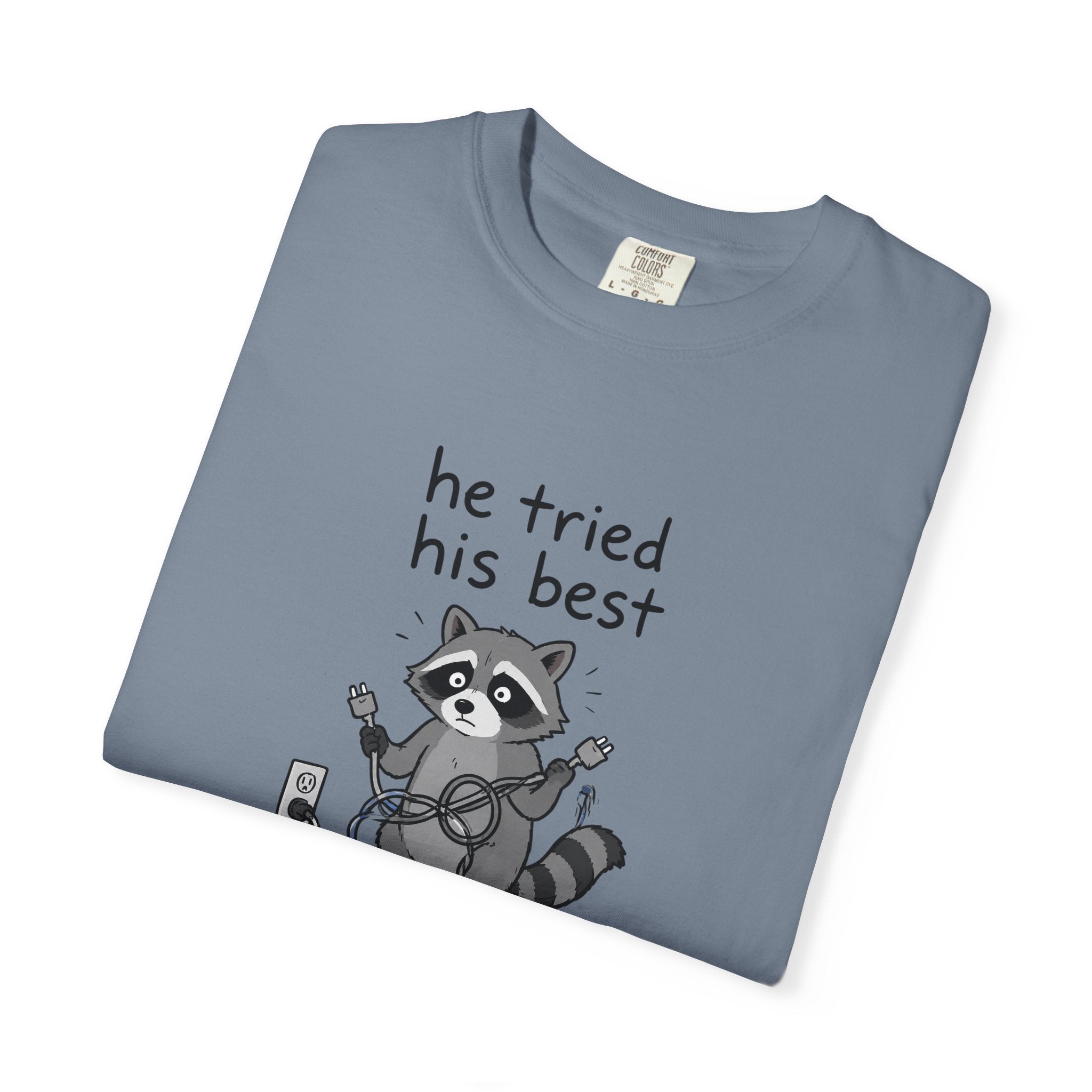 He Tried His Best Raccoon T-Shirt