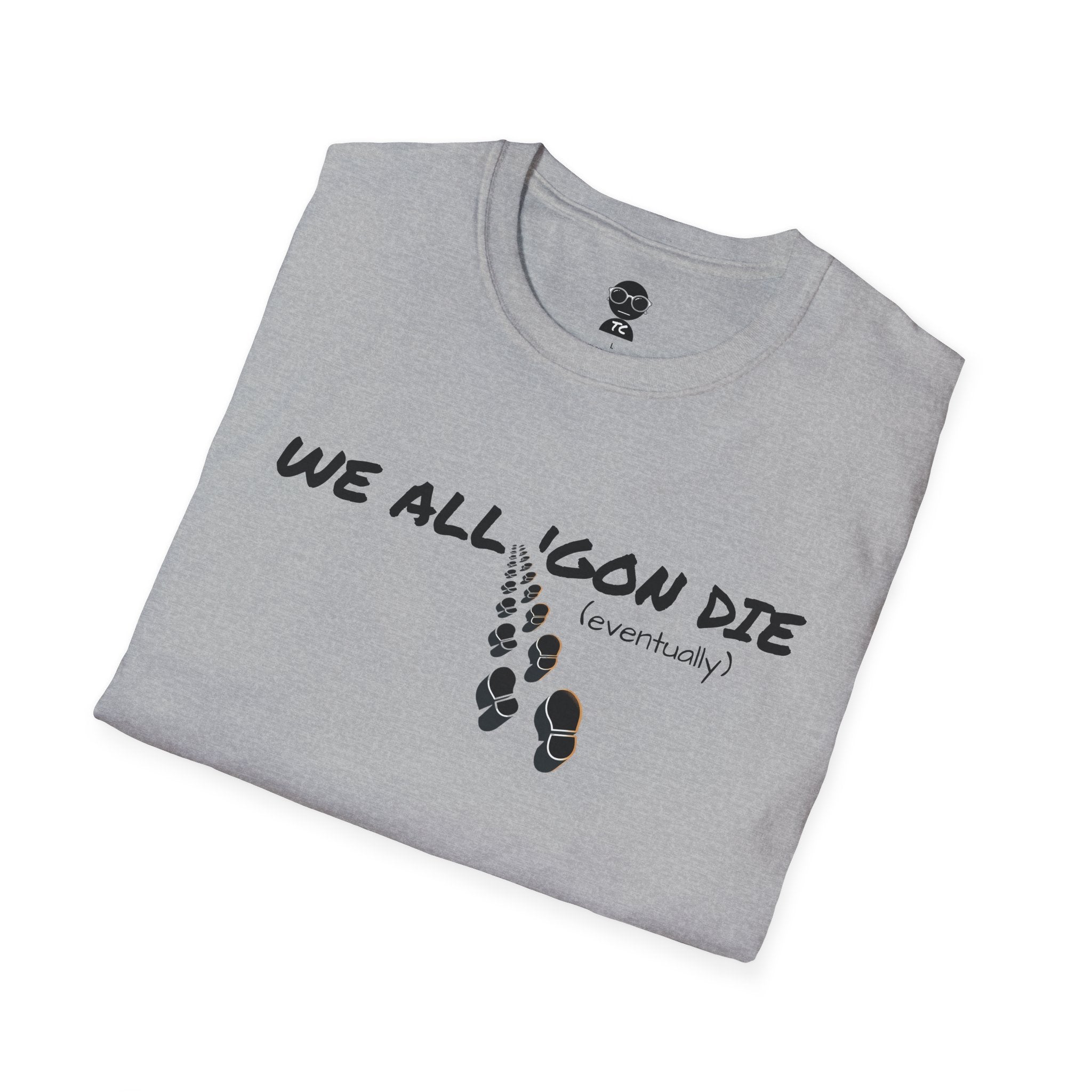 "We All 'Gon Die" Graphic T-Shirt