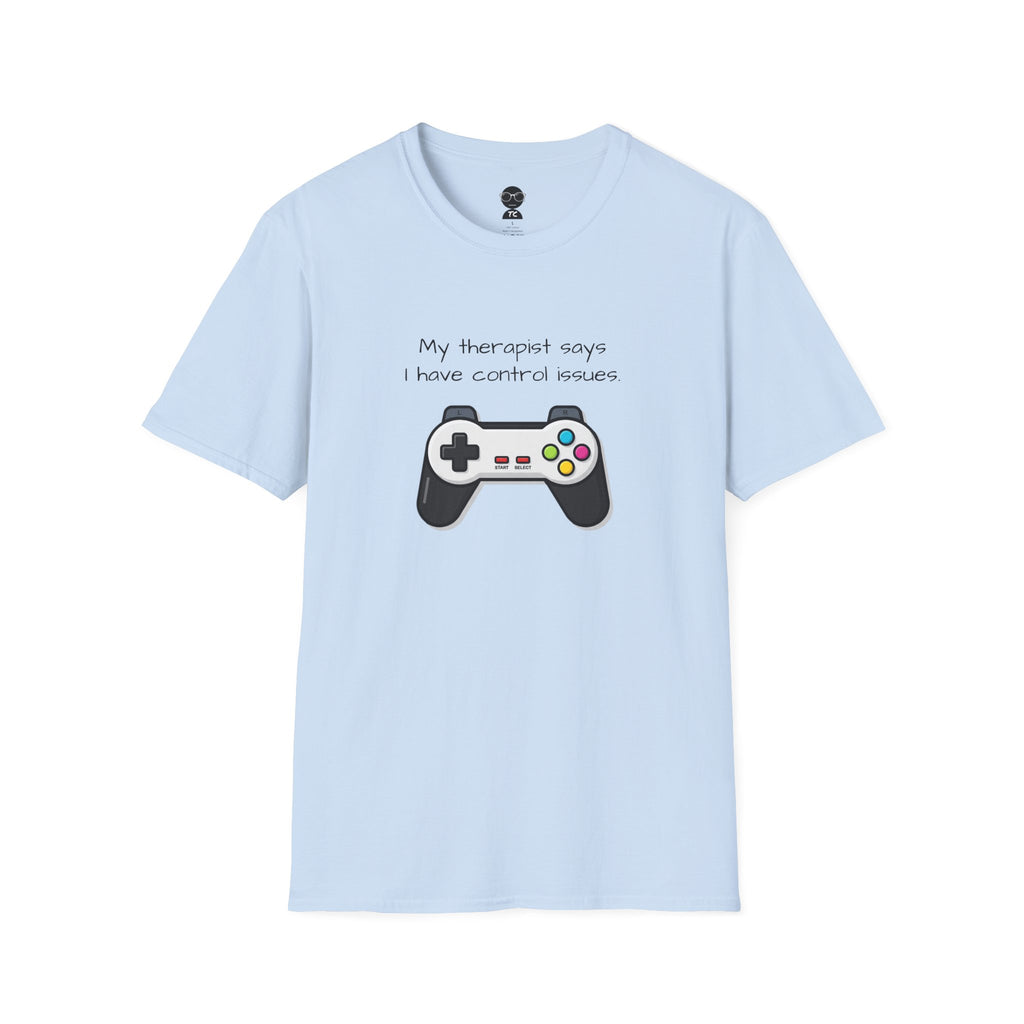 Control Issues T-Shirt