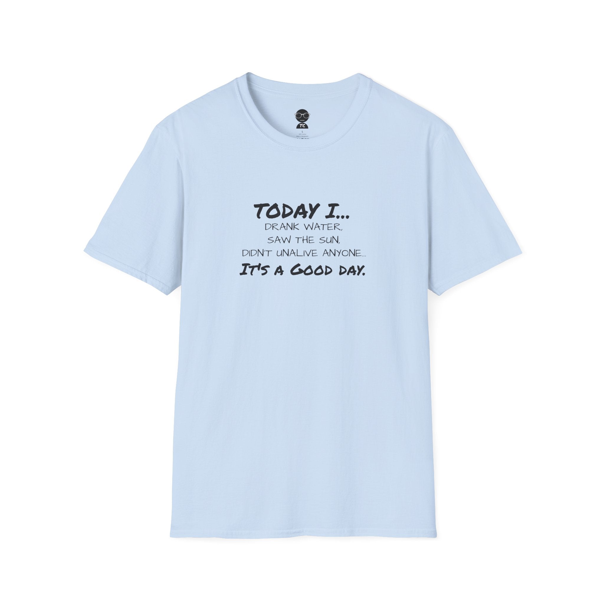 The Good Day T-Shirt