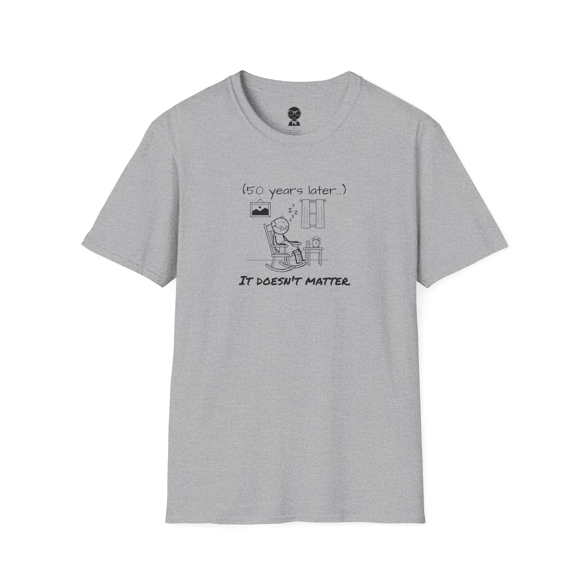 It Doesn't Matter T-Shirt