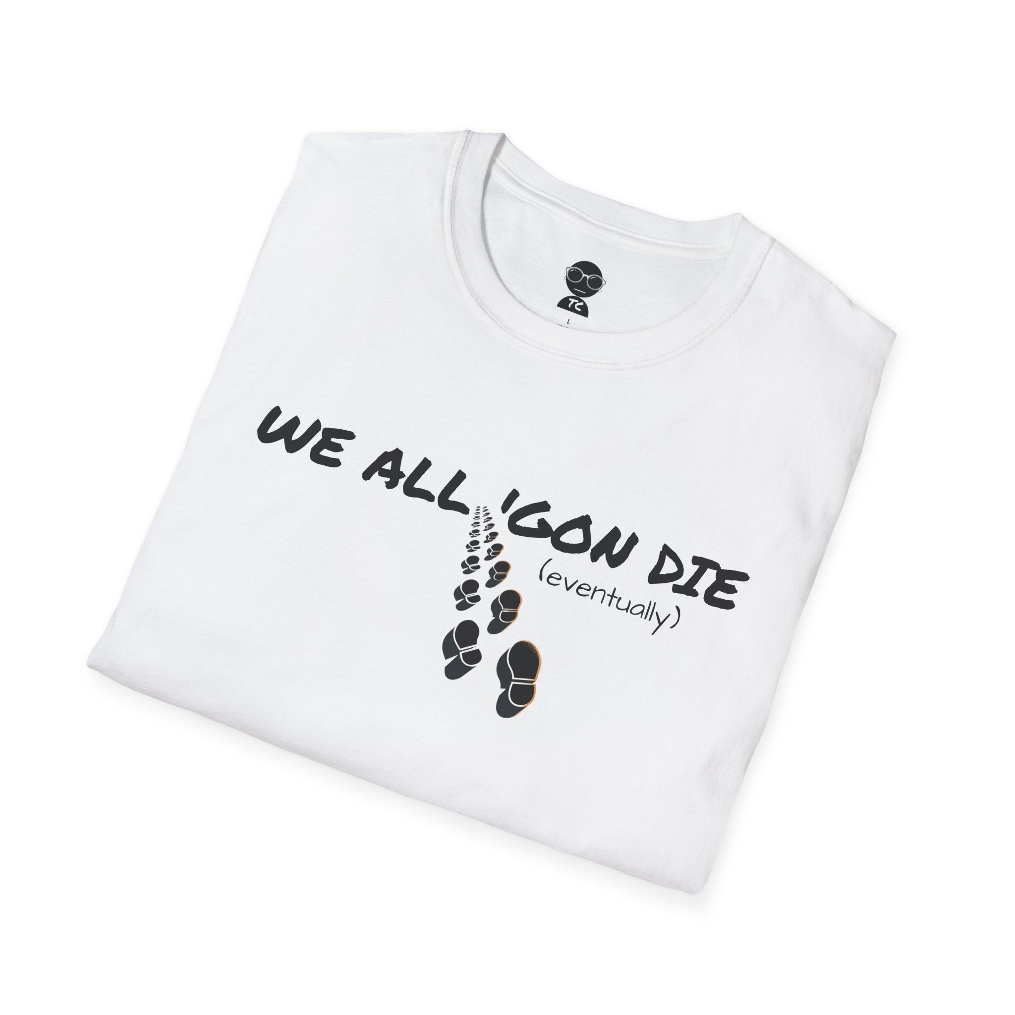 "We All 'Gon Die" Graphic T-Shirt