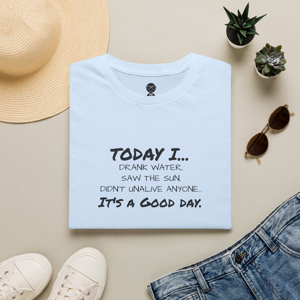 The Good Day T-Shirt