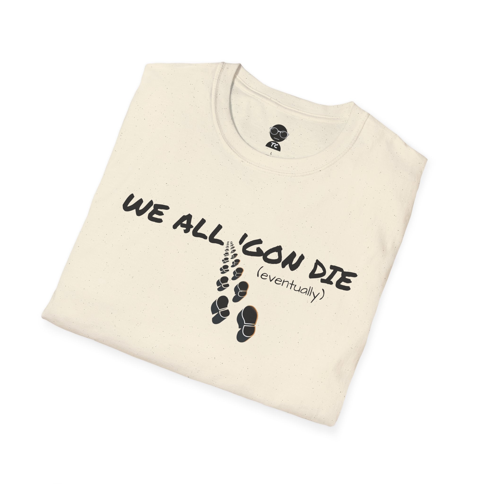 "We All 'Gon Die" Graphic T-Shirt