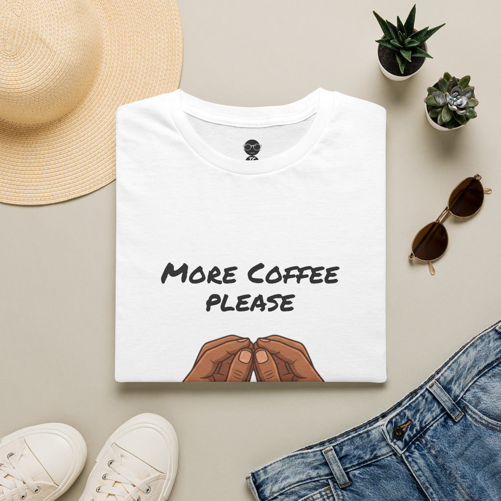 More Coffee Please T-Shirt